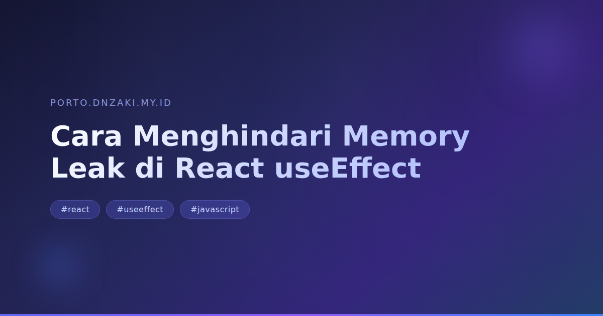 Cara Menghindari Memory Leak di React useEffect